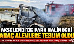 Akselendi’de Park Halindeki Araç Alevlere Teslim Oldu