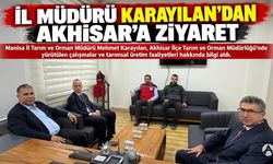 İl Müdürü Mehmet Karayılan’dan Akhisar İlçe Tarım Müdürlüğü’ne Ziyaret
