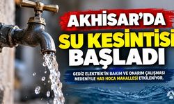 Akhisar’da 2 Saatlik Su Kesintisi: Has Hoca Etkilenecek