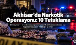 Akhisar’da Narkotik Operasyonları: 10 Tutuklama, Binlerce Hap Ele Geçirildi!