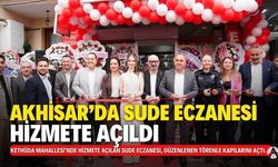 Akhisar’da Sude Eczanesi Hizmete Açıldı