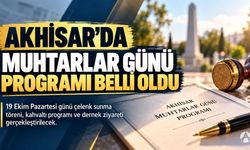 Akhisar’da 19 Ekim Muhtarlar Günü İçin Kutlama Programı Düzenlenecek