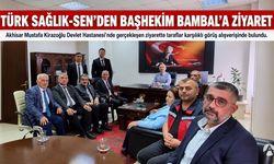 Türk Sağlık-Sen Temsilcilerinden Başhekim Bambal’a Ziyaret