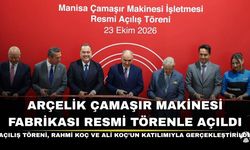 Manisa’da Sanayiye Dev Yatırım: Arçelik Çamaşır Makinesi Fabrikası Resmî Törenle Açıldı
