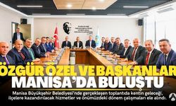 Manisa’da Önemli Buluşma: Özgür Özel ve Belediye Başkanları Bir Araya Geldi