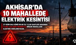 Akhisar’da 10 Mahallede Elektrik Kesintisi Yaşanacak!