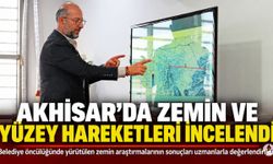 Akhisar’da Zemin ve Yüzey Hareketleri İncelendi