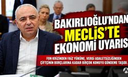 Bakırlıoğlu’ndan Meclis’te ekonomi uyarısı