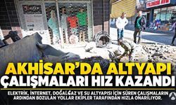 Akhisar’da altyapı çalışmaları hızlandı