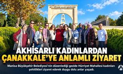 Akhisarlı Kadınlar Çanakkale’de Tarihin ve Maneviyatın İzinde
