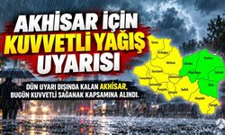 Dün Listede Yoktu, Bugün Eklendi! Akhisar İçin Kuvvetli Yağış Uyarısı