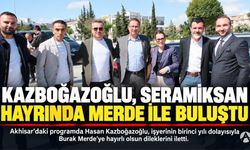 Hasan Kazboğazoğlu, Seramiksan Hayrında Burak Merde ile Buluştu
