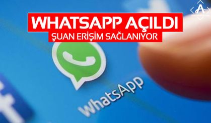 Whatsapp Açıldı!