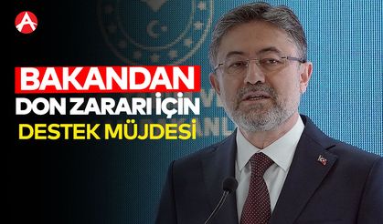 Bakan Yumaklı’dan Zirai Don Açıklaması