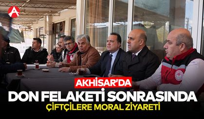 Akhisar'da Don Felaketi Sonrası Çiftçilere Moral Ziyareti