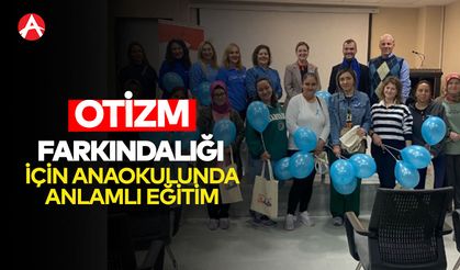 Otizm Farkındalığı İçin Anaokulunda Anlamlı Ziyaret ve Eğitim