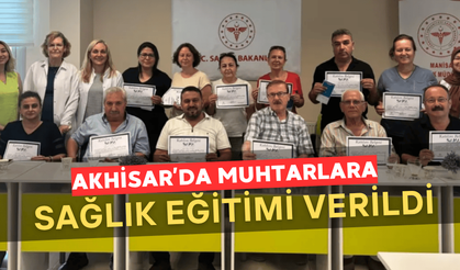 Akhisar’da Muhtarlara Yönelik Sağlık Eğitimi Düzenlendi