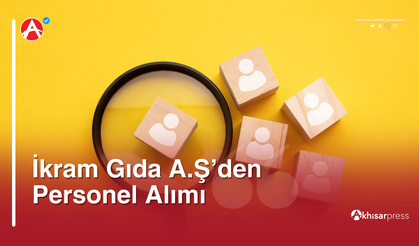 İkram Gıda A.Ş’den Personel Alımı