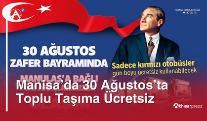 Manisa’da 30 Ağustos’ta Toplu Taşıma Ücretsiz