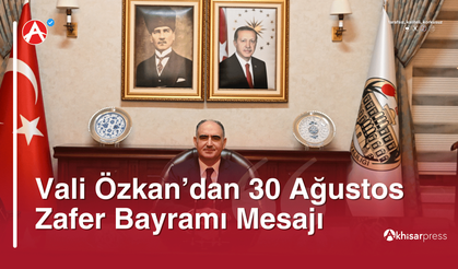 Manisa Valisi Vahdettin Özkan’dan 30 Ağustos Zafer Bayramı Mesajı