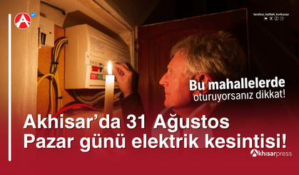Akhisar’da 31 Ağustos’ta Elektrik Kesintisi Yaşanacak