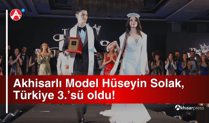 Akhisarlı Model Hüseyin Solak, Türkiye 3.’sü oldu!