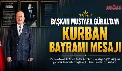 Başkan Mustafa Güral’dan Kurban Bayramı Mesajı