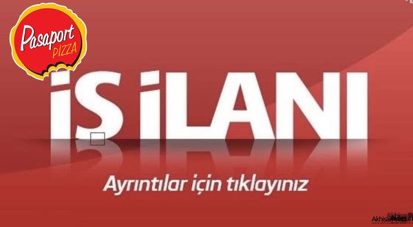 Pasaport Pizza'da çalışacak personel aranıyor