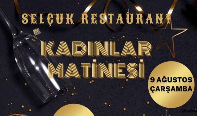 Selçuk Restaurant Kadınlar Matinesi 9 Ağustos Çarşamba