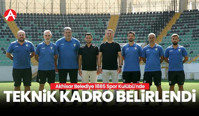 Akhisar Belediye 1885 Spor Kulübü'nde Teknik Kadro Belirlendi