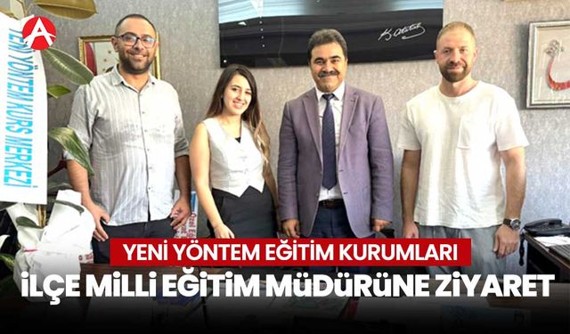 Akhisar Yeni Yöntem Eğitim Kurumları'ndan İlçe Milli Eğitim Müdürü Karasu'ya ziyaret