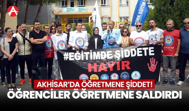 Akhisar'da öğretmene şiddet! Öğrenciler saldırdı!