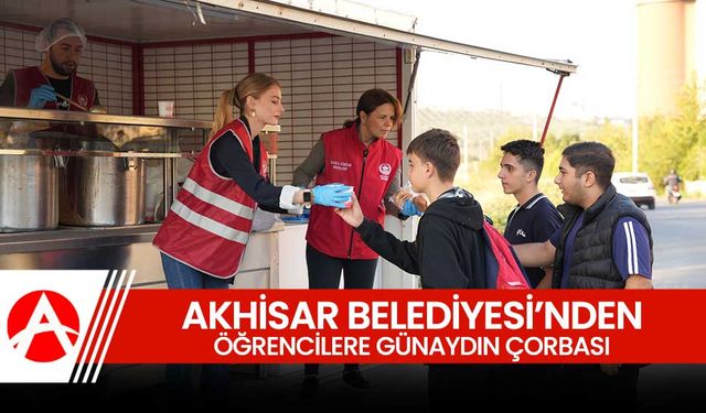 Akhisar Belediyesi'nden Öğrencilere Sıcak Destek: ‘Günaydın Çorbası’