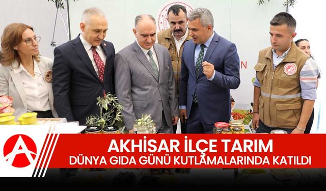 Akhisar İlçe Tarım Müdürlüğü, 16 Ekim Dünya Gıda Günü Kutlamalarına Katıldı