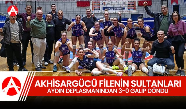 Akhisargücü Filenin Sultanları Aydın Deplasmanından 3-0 Galibiyetle Döndü