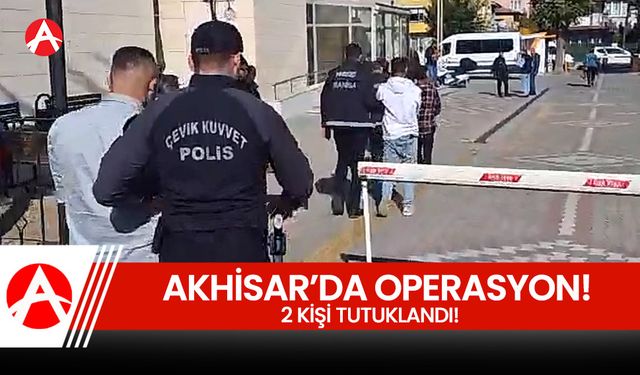 Akhisar’da Uyuşturucu Operasyonu: İki Kişi Tutuklandı