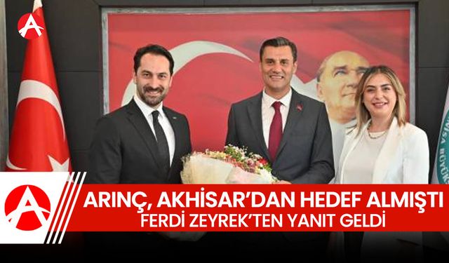 Arınç, Akhisar'dan Ferdi Zeyrek'i hedef almıştı.. Yanıt geldi..