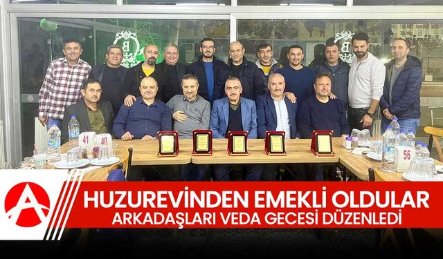 Huzurevinden emekli olan personellere veda gecesi düzenlendi