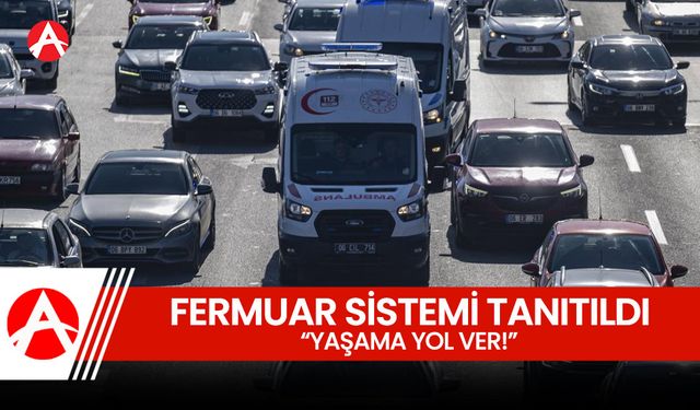 “Fermuar Sistemi” Tanıtımı Başladı: “Yaşama Yol Ver”