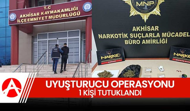 Akhisar'da Uyuşturucu Operasyonu: Bir Kişi Tutuklandı