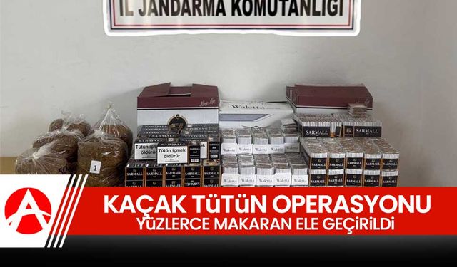 Kaçak Tütün Operasyonu: Binlerce Makaron ve Tütün Ele Geçirildi