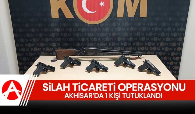 Akhisar’da Silah Ticareti Operasyonu: 1 Kişi Tutuklandı