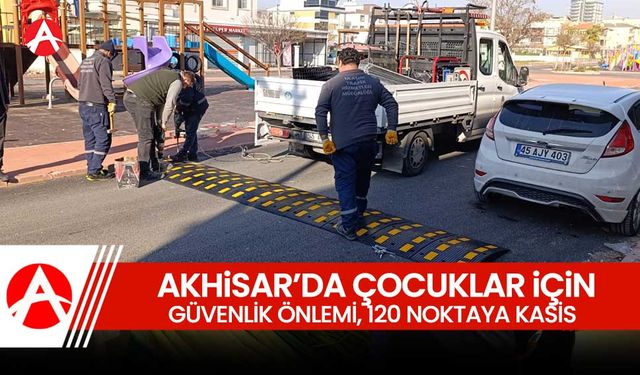 Akhisar’da Çocuklar İçin Güvenlik Önlemi: 120 Noktaya Kasis