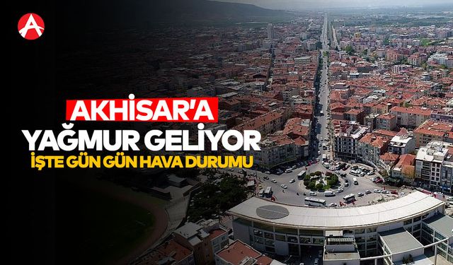 Akhisar’da Hava Durumu: 23-27 Nisan Haftasında Sağanak Yağış Etkili Olacak