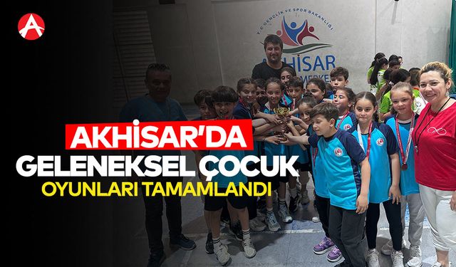Akhisar’da Geleneksel Çocuk Oyunları Tamamlandı: Kaleli Yakan Top Turnuvası Büyük İlgi Gördü