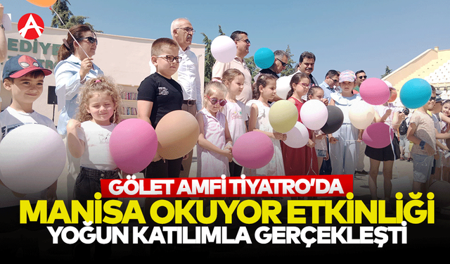 Gölet Amfi’de Kitaplarla Buluştular: “Manisa Okuyor” Etkinliği Yoğun Katılımla Gerçekleşti
