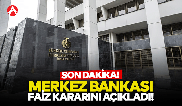 Merkez Bankası Faiz Kararını Açıkladı!