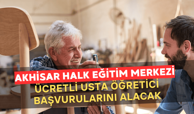 Akhisar Halk Eğitimi Merkezi Ücretli Usta Öğretici Başvurularını Alacak
