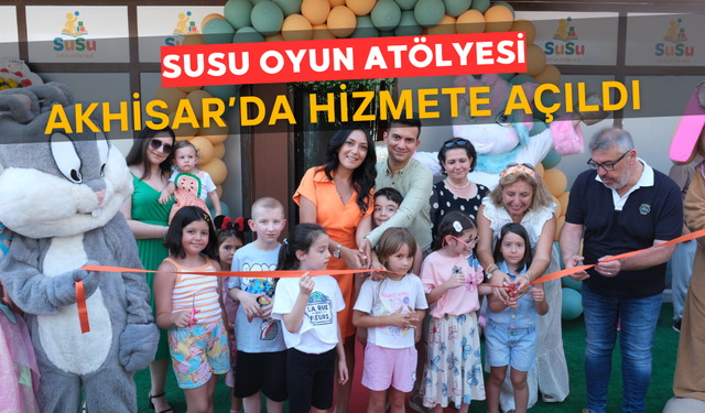 Susu Oyun Atölyesi Akhisar’da Kapılarını Açtı