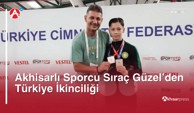 Akhisarlı Sporcu Sıraç Güzel’den Türkiye İkinciliği